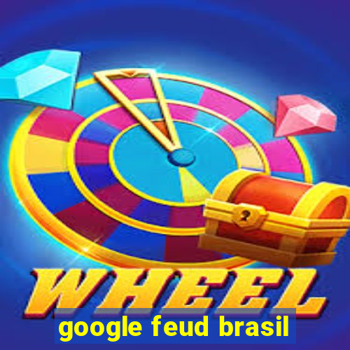 google feud brasil